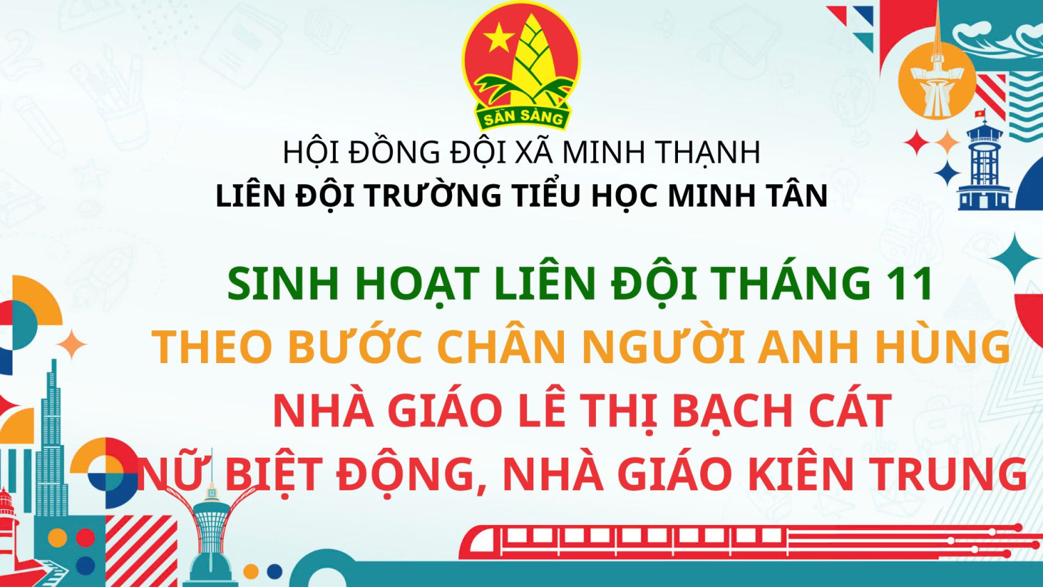 HỘI ĐỒNG ĐỘI XÃ MINH THẠNH LIÊN ĐỘI TRƯỜNG TIỂU HỌC MINH TÂN